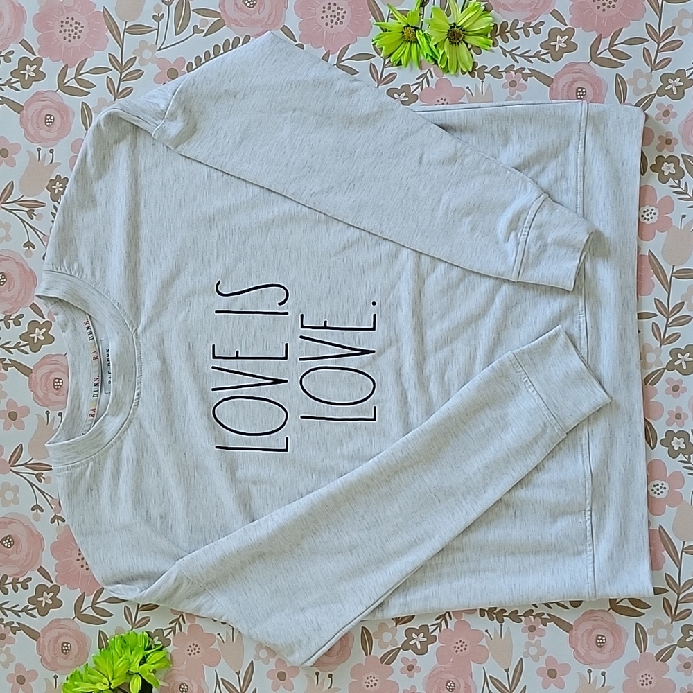 Rae Dunn Love is Love Sweatshirt